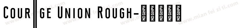 Courage Union Rough字体转换